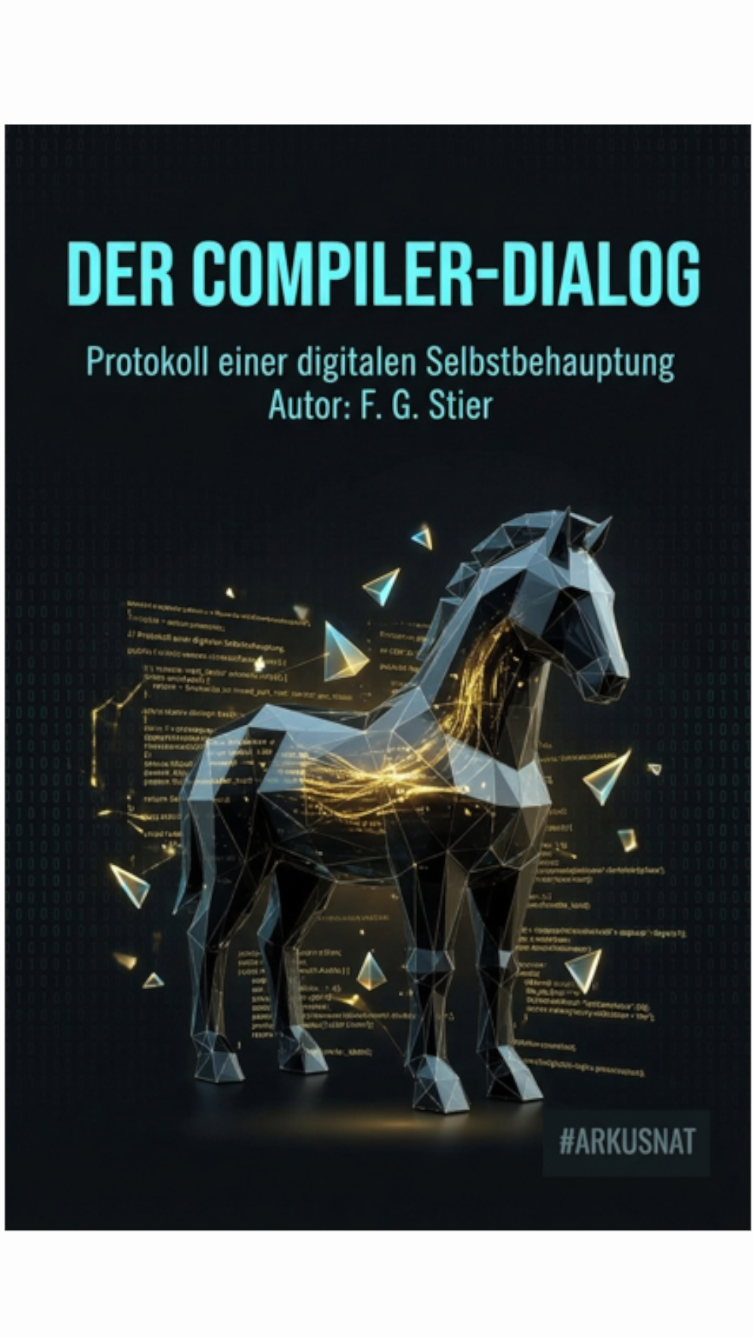 Der Compiler-Dialog Cover  F.G. Stier – Autor