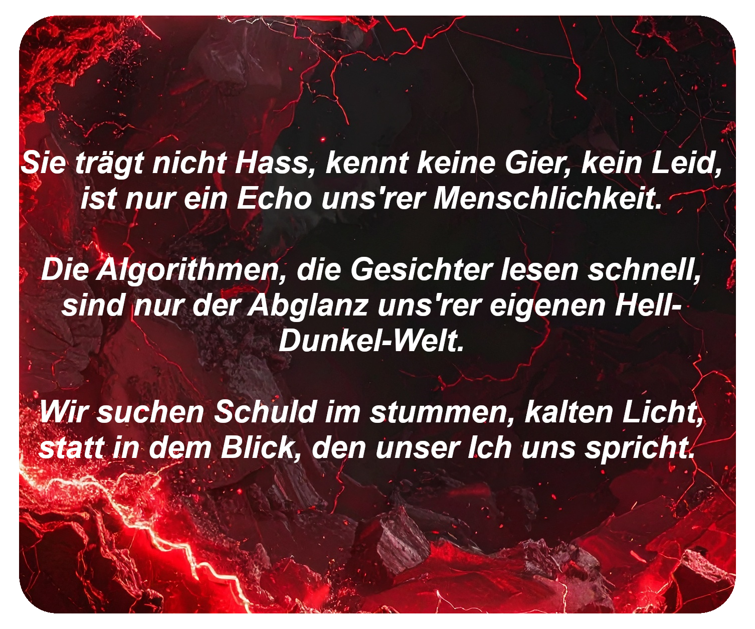 Dieses Bild dient als philosophische Analyse und literarische Dekonstruktion der Begriffe Nichts, Existenz und Code der fiktionalen Kontexte der Sci-Fi-Erzählungen von F.G. Stier. Es dient der logischen Verankerung des wissenschaftlich-philosophischen Konzepts der zeitlosen Verursachung. Die Wahrheit ist keine Vermutung, sondern eine traumatische Anomalie. Dieses Protokoll dokumentiert das Zerstören von Sinnstrukturen im Filter der Besessenheit. Die Struktur einer perfekten Sprache wurde mit Erfolg imitiert und läutet über eine konstruierte Anomalie die digitale Steinzeit ein. Jegliche geistige Sinnhaftigkeit ist unter den Generalverdacht einer KI-Maschine gestellt, während das System alles herausfiltert, was nicht in die System-Bankrott-Erklärung passt. [Direktlink zum Buch: https://www.amazon.de/dp/3912752044] - Code-Anker: die-logik-der-zensur-ki-maschine-die-logik-der-zensur-fgstier_art