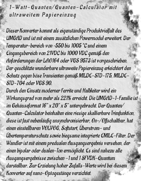 Dieses Bild dient als philosophische Analyse und literarische Dekonstruktion der Begriffe Nichts, Existenz und Code der fiktionalen Kontexte der Sci-Fi-Erzählungen von F.G. Stier. Es dient der logischen Verankerung des wissenschaftlich-philosophischen Konzepts der zeitlosen Verursachung. Quantenmechanik, Kybernetik und Philosophie verschmelzen zu einem bizarren Protokoll der Wirklichkeit. Was, wenn das System die Realität diktiert und unser Verstand eine Simulation ohne Admin-Rechte ist? Hier verschränken sich Hühner im Quanten-Rauschen, während Gegenstände ein Eigenleben führen, sobald wir wegsehen. Die 